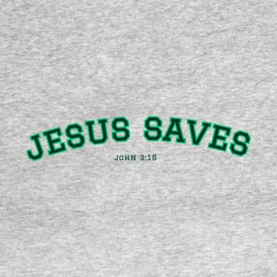 Jesus Saves - John 3:16 T-Shirt